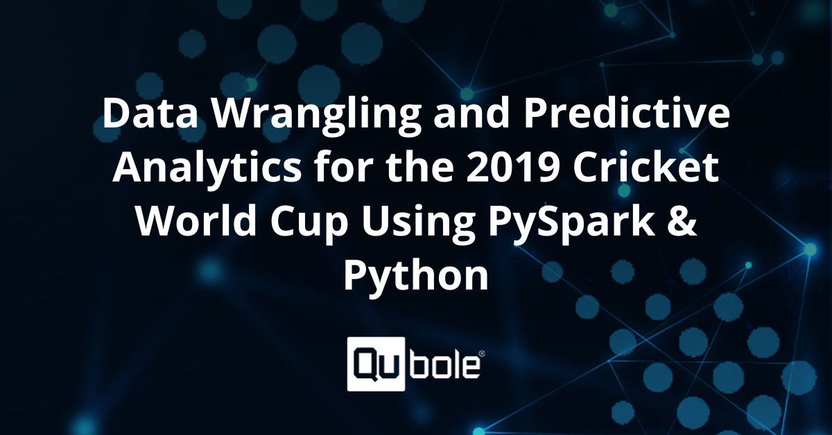 2019 Cricket World Cup Data Wrangling With PySpark & Python
