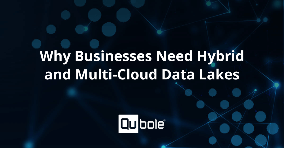 Hybrid Multicloud Data Lake Strategy | Qubole